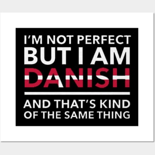 i am not perfect but i am danish Posters and Art